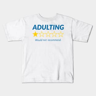 Adulting - Would Not Recommend - 1 Star Kids T-Shirt